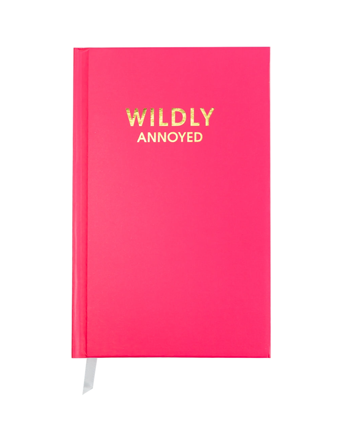 NEW! Hardcover Journal - 5 Colors Chez Gagne One Size Wildly Annoyed - Hot Pink