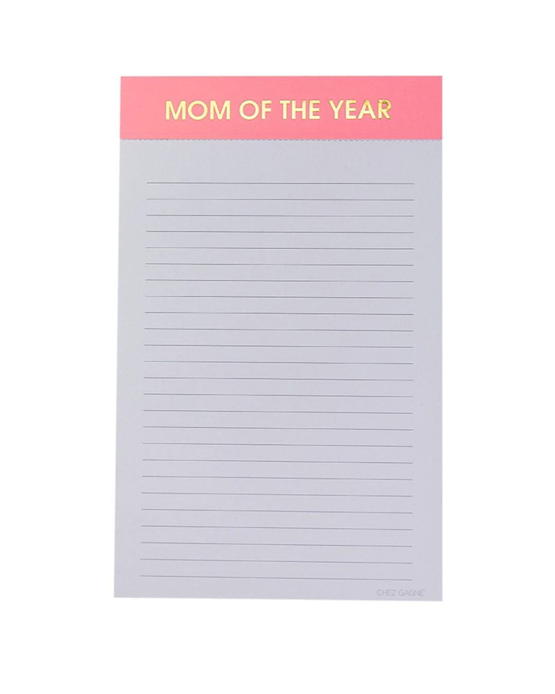 NEW! Note Pads - 5 Sayings Chez Gagne One Size Mom of the Year