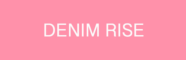 Shop by Denim Rise